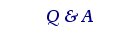 Q & A